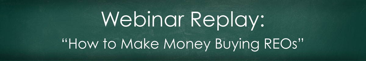Note Tools Webinar Replay - How to Make Money Buying REOs